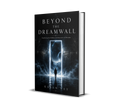 Beyond The Dreamwall - Kalen Vey